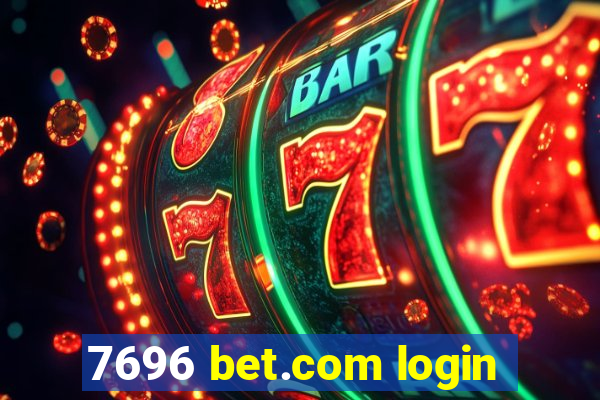 7696 bet.com login